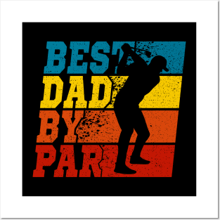 Best Dad By Par Golf Father Gift Posters and Art